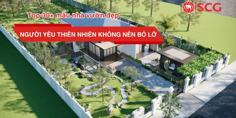 mau nha vuon thumbnail 15d8cc49 https://scgvlxd.com/y-tuong-khong-gian-song-page/ CÔNG TRÌNH LÊN HÌNH - QUÀ XINH VỀ TAY