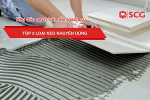 thumbnail keo dan gach tren nen gach cu 2d07c21a https://scgvlxd.com/tu-van/ keo chà ron nhà tắm