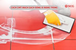 cach chit mach gach bang xi mang trang 78101163 https://scgvlxd.com/tu-van/ xi măng trắng bao lâu thì khô