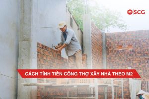 cach tinh tien cong tho xay nha theo m2 a705de4e https://scgvlxd.com/tu-van/ Cách chống thấm tường ngoài trời